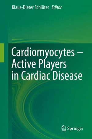 Cover of the book Cardiomyocytes – Active Players in Cardiac Disease by Luis Baringo, Antonio J. Conejo