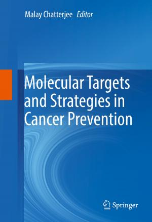 Cover of the book Molecular Targets and Strategies in Cancer Prevention by Aleksandra Klašnja-Milićević, Boban Vesin, Mirjana Ivanović, Zoran Budimac, Lakhmi C. Jain