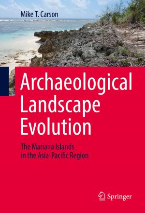 Cover of the book Archaeological Landscape Evolution by Claudio Dappiaggi, Nicola Pinamonti, Valter Moretti