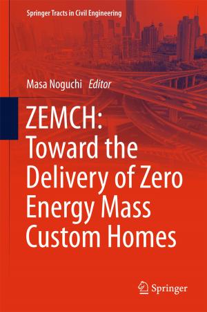 Cover of the book ZEMCH: Toward the Delivery of Zero Energy Mass Custom Homes by Zekâi Şen