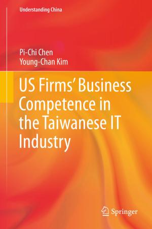 Cover of the book US Firms’ Business Competence in the Taiwanese IT Industry by Shlomo Mizrahi