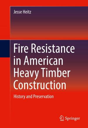 Cover of the book Fire Resistance in American Heavy Timber Construction by Thomas T.H. Wan