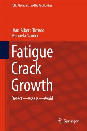 Cover of the book Fatigue Crack Growth by Claudio J. A. Mota, Bianca Peres Pinto, Ana Lúcia de Lima