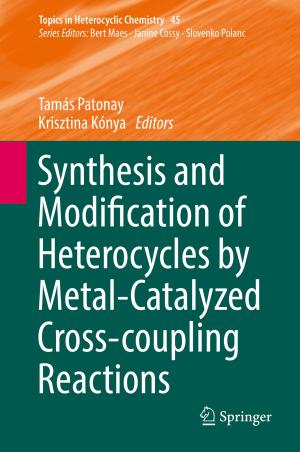 Cover of the book Synthesis and Modification of Heterocycles by Metal-Catalyzed Cross-coupling Reactions by Fan Lin, Haiyan Liu, Jun Zhang