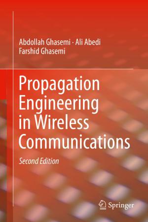 Cover of the book Propagation Engineering in Wireless Communications by Sachin Shetty, Xuebiao Yuchi, Min Song