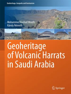 Cover of the book Geoheritage of Volcanic Harrats in Saudi Arabia by Dipa Rais
