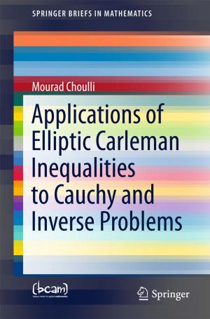 Cover of the book Applications of Elliptic Carleman Inequalities to Cauchy and Inverse Problems by Sandro Skansi