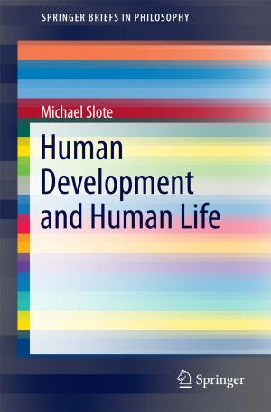 Cover of the book Human Development and Human Life by Adi Wolfson, Shlomo Mark, Patrick M. Martin, Dorith Tavor