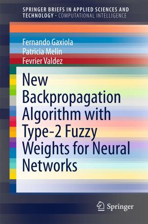 Cover of the book New Backpropagation Algorithm with Type-2 Fuzzy Weights for Neural Networks by 