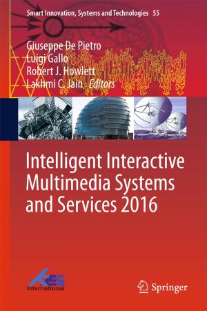 Cover of the book Intelligent Interactive Multimedia Systems and Services 2016 by Jonathan Amezcua, Patricia Melin, Oscar Castillo