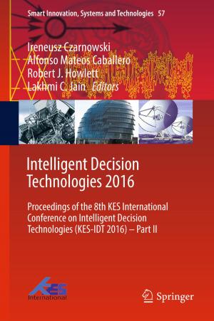 Cover of the book Intelligent Decision Technologies 2016 by Christos A. Vassilopoulos, Etienne de Lhoneux