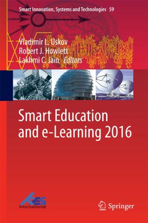 Cover of the book Smart Education and e-Learning 2016 by Vladimir F. Krapivin, Costas A. Varotsos, Vladimir Yu. Soldatov