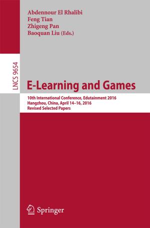 Cover of the book E-Learning and Games by Yang Liu, Malathi Veeraraghavan, Dong Lin, Mounir Hamdi, Jogesh K. Muppala