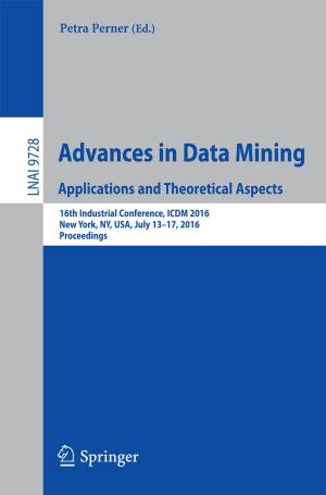 Cover of the book Advances in Data Mining. Applications and Theoretical Aspects by 
