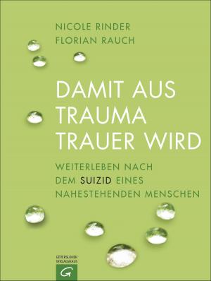 Cover of the book Damit aus Trauma Trauer wird by Tom Franz, Regina Carstensen