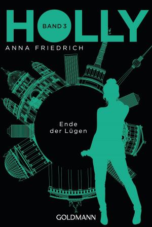 Cover of the book Holly. Ende der Lügen by Karen Cino