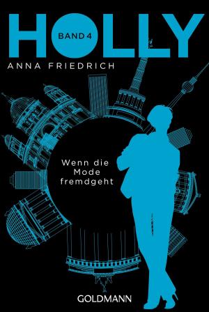 Cover of the book Holly. Wenn die Mode fremdgeht by Harlan Coben