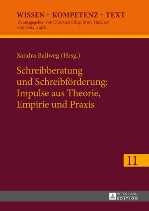 Cover of the book Schreibberatung und Schreibfoerderung: Impulse aus Theorie, Empirie und Praxis by 