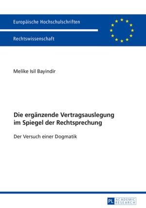 Cover of the book Die ergaenzende Vertragsauslegung im Spiegel der Rechtsprechung by Eva Schreiber