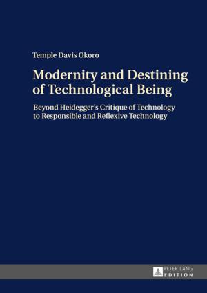 Cover of the book Modernity and Destining of Technological Being by Bianca Wohlfart