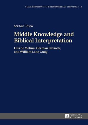 Cover of the book Middle Knowledge and Biblical Interpretation by Julia Lehmann-Björnekärr