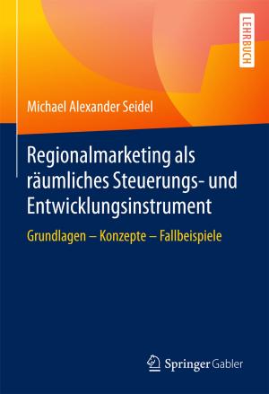 Cover of the book Regionalmarketing als räumliches Steuerungs- und Entwicklungsinstrument by Lothar Volkelt