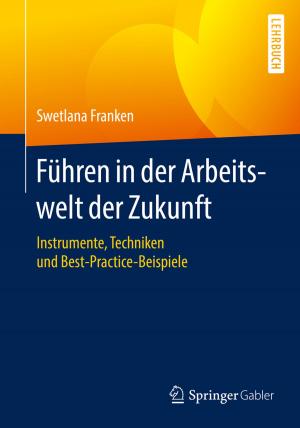 Cover of the book Führen in der Arbeitswelt der Zukunft by Daniel Schallmo
