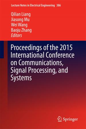 Cover of the book Proceedings of the 2015 International Conference on Communications, Signal Processing, and Systems by Kermit L. Carraway, Coralie A. C. Carraway, Kermit L. III Carraway