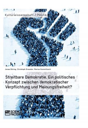 Book cover of Streitbare Demokratie. Ein politisches Konzept zwischen demokratischer Verpflichtung und Meinungsfreiheit?