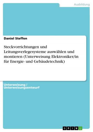 Cover of the book Steckvorrichtungen und Leitungsverlegesysteme auswählen und montieren (Unterweisung Elektroniker/in für Energie- und Gebäudetechnik) by Steffen Hildebrandt