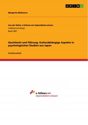 Cover of the book Geschlecht und Führung. Kulturabhängige Aspekte in psychologischen Studien aus Japan by Anja Denise Biedermann