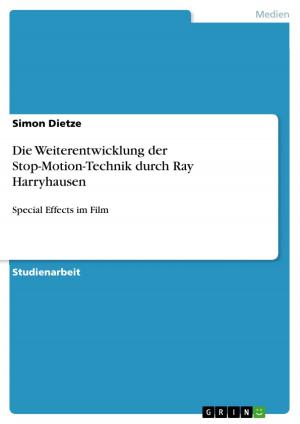 Cover of the book Die Weiterentwicklung der Stop-Motion-Technik durch Ray Harryhausen by Annika Wiener