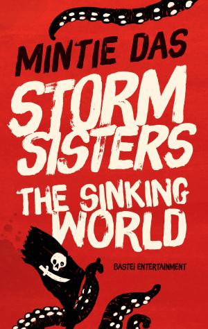 Cover of the book Storm Sisters - The Sinking World by Stella Marcus, Jaden Tanner, Kim Landers