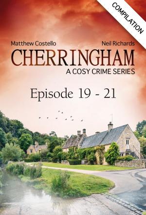 Cover of the book Cherringham - Episode 19 - 21 by Theodor J. Reisdorf