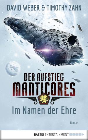 Cover of the book Der Aufstieg Manticores: Im Namen der Ehre by Yvonne Uhl