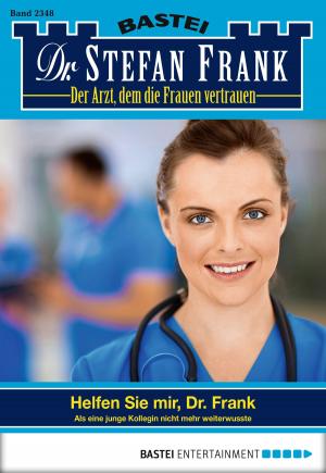 Cover of the book Dr. Stefan Frank - Folge 2348 by Stephanie Seidel