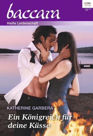 Cover of the book Ein Königreich für deine Küsse by Jacqueline Baird, Cathy Williams, Natalie Anderson