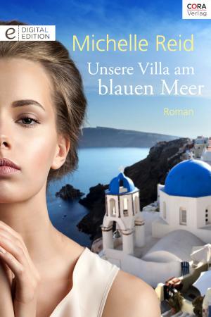 Cover of the book Unsere Villa am blauen Meer by SANDRA MARTON
