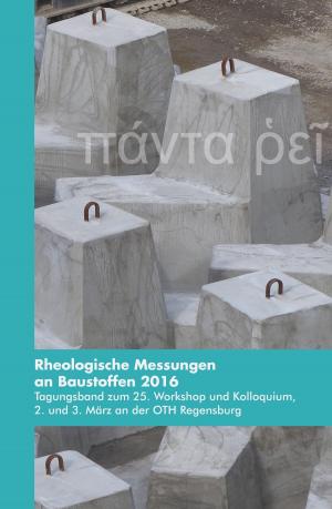 Cover of the book Rheologische Messungen an Baustoffen 2016 by Anna Kreusel