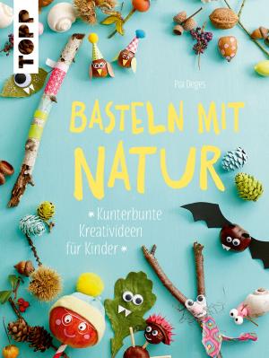 Cover of the book Basteln mit Natur by Ina Andresen, Brit Kipcke