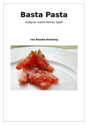 Cover of the book Basta Pasta by Caroline Régnard-Mayer