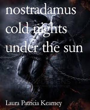 Cover of the book nostradamus cold nights under the sun by Jackson Green