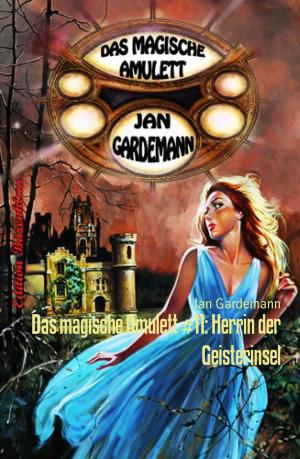 Cover of the book Das magische Amulett #11: Herrin der Geisterinsel by Glenn Stirling