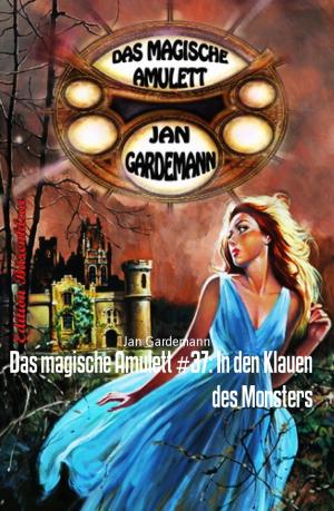 Cover of the book Das magische Amulett #37: In den Klauen des Monsters by Alfred Wallon