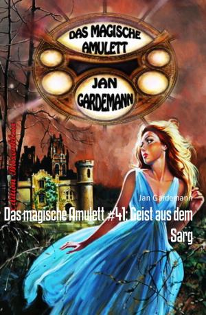 Cover of the book Das magische Amulett #41: Geist aus dem Sarg by Kooky Rooster