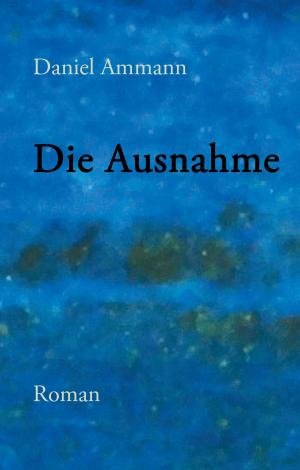 Cover of the book Die Ausnahme by Anthony O'Brian