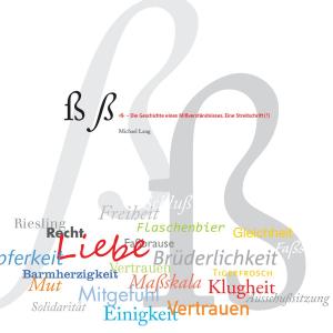 Book cover of ß - Die Geschichte eines Mißverständnisses.
