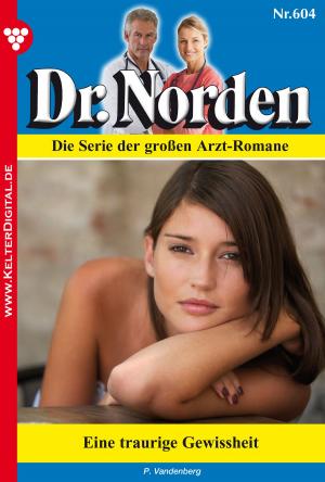 Cover of the book Dr. Norden 604 – Arztroman by Patricia Vandenberg