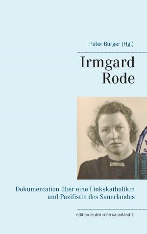 Cover of the book Irmgard Rode (1911-1989) by Ulrich Ballstädt