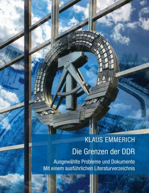 Cover of the book Die Grenzen der DDR by Thomas Sonnberger, Wela e.V.